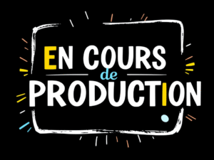En cours de production